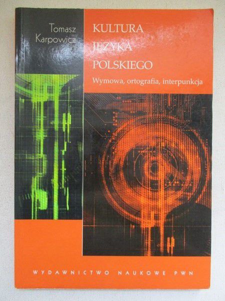 Karpowicz Tomasz - Kultura języka polskiego