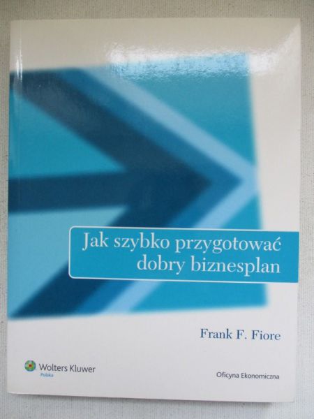 Fiore Frank F. - Jak szybko przygotować dobry biznesplan