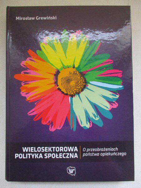Grewiński Mirosław - Wielosektorowa polityka społeczna