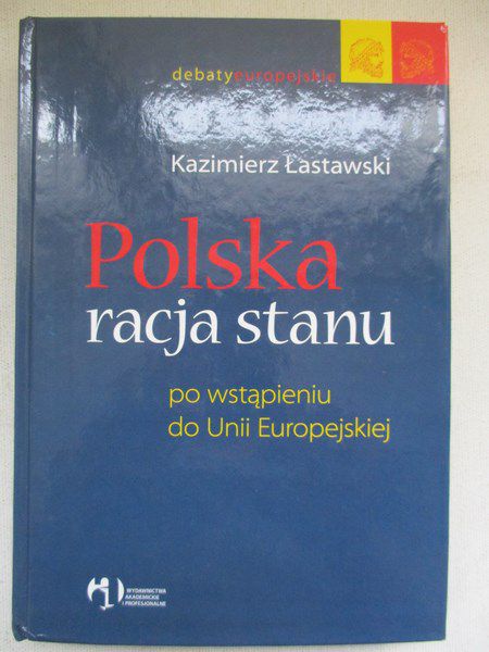 Polska racja stanu po wstąpieniu do Unii Europejskiej