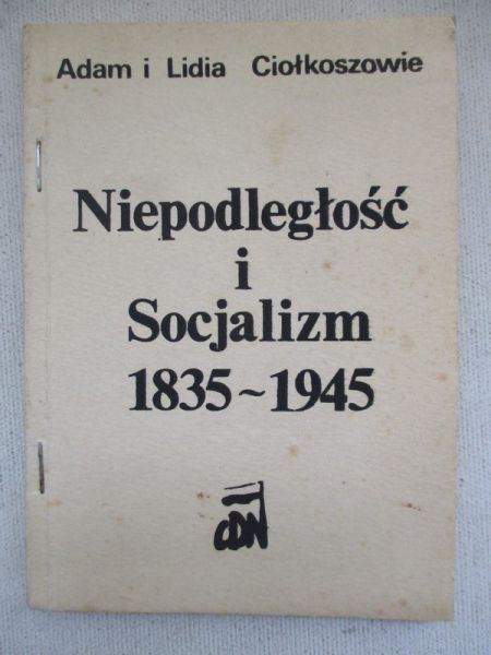 Niepodległość i Socjalizm 1835-1945