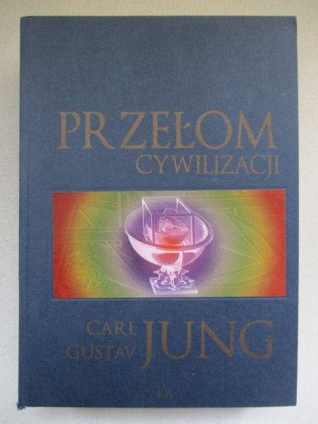Jung Carl Gustav - Przełom cywilizacji
