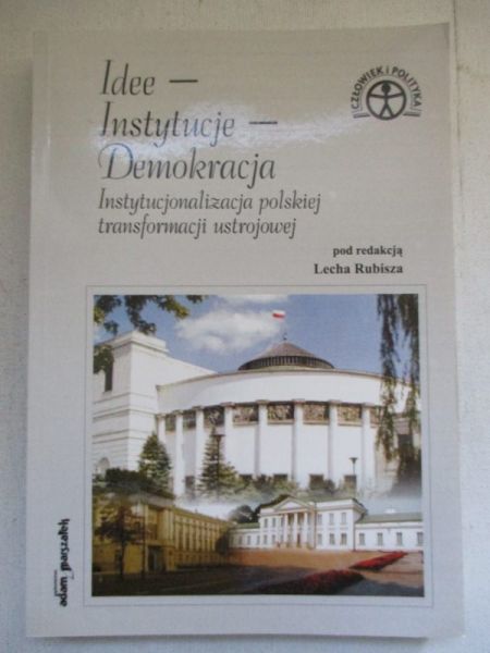 Idee.  Instytucje. Demokracja