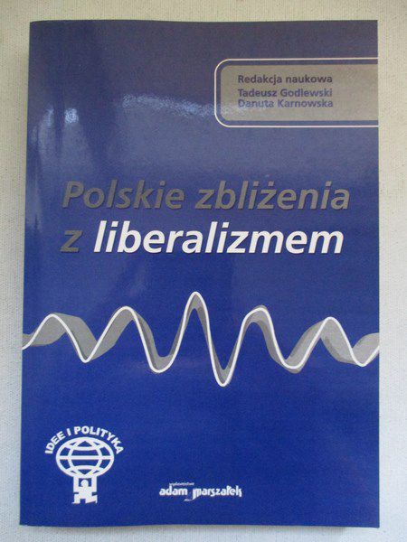 Godlewski Tadeusz - Polskie zbliżenia z liberalizmem