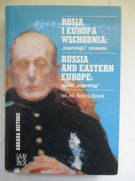Nowak Andrzej (red.) - Rosja i Europa Wschodnia