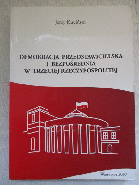 Kuciński Jerzy - Demokracja przedstawicielska i bezpośrednia w III RP