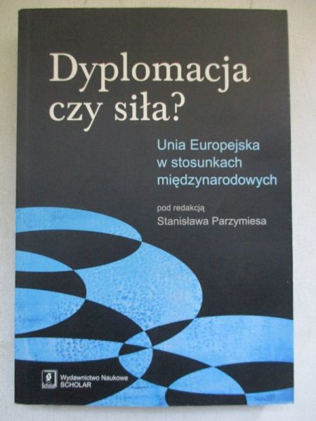 Dyplomacja czy siła?