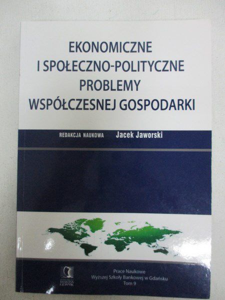 Ekonomiczne i społeczno-poltyczne problemy współczesnej gospodarki