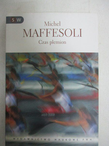 Maffesoli Michel - Czas plemion