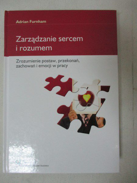 Furnham Adrian - Zarządzanie sercem i rozumem