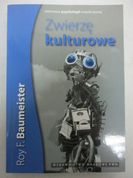 Baumeister Roy F. - Zwierzę kulturowe