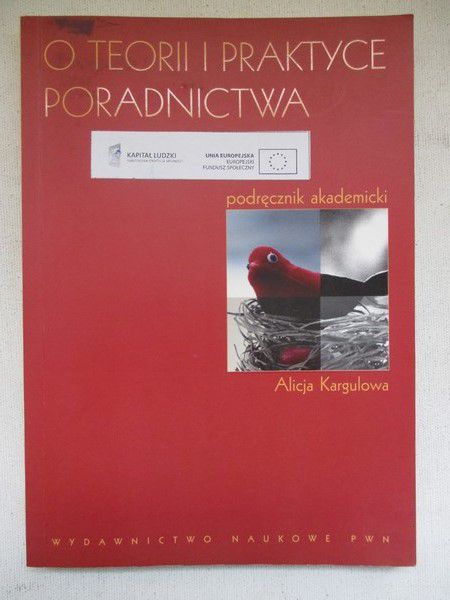 Kargulowa Alicja - O teorii i praktyce poradnictwa