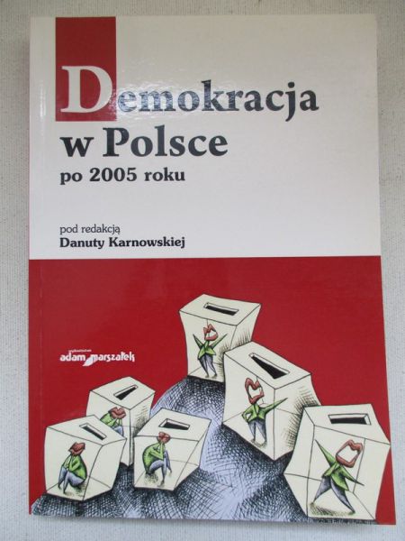Karnowska Danuta (red.) - Demokracja w Polsce 2005 r.