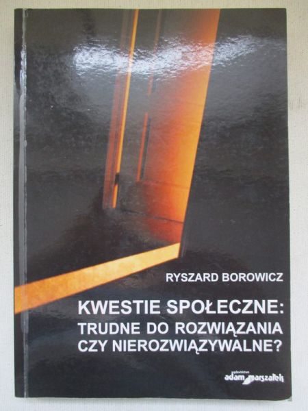 Kwestie społeczne: trudne do rozwiązania czy nierozwiązywalne ?