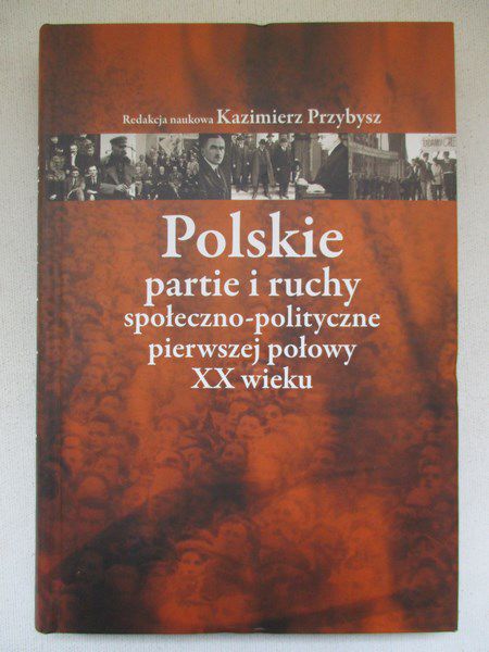 Polskie partie i ruchy społeczo – polityczne pierwszej połowy XX wieku