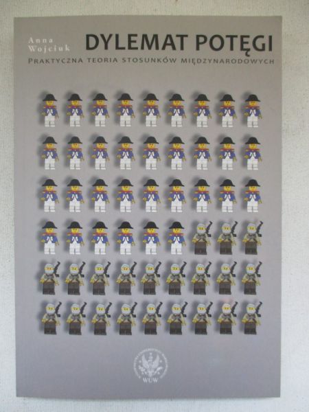 Dylemat potęgi. Praktyczna teoria stosunków międzynarodowych