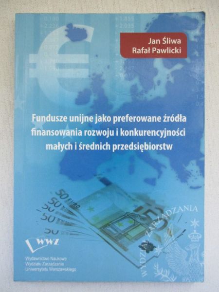 Fundusze unijne jako preferowane źródła finansowania rozwoju i konkurencyjnpśći