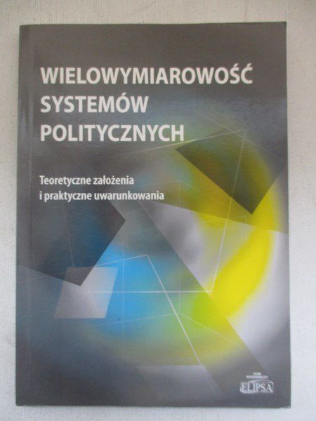 Wielowymiarowość systemów politycznych