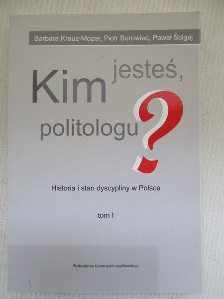 Krauz – Mozer Barbara (red.) - Kim jesteś, politologu? T. I