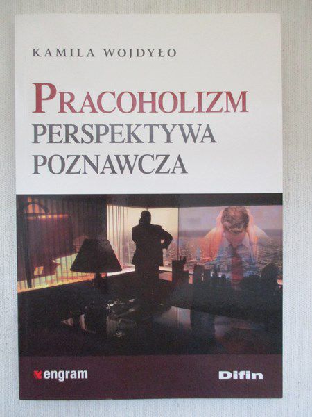 Pracoholizm. Perspektywa poznawcza
