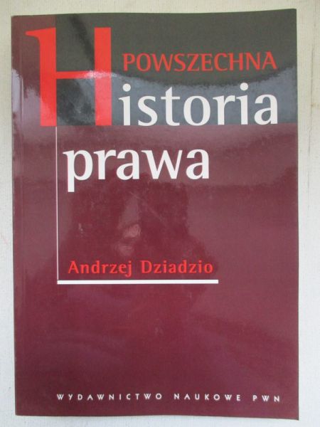 Dziadzio Andrzej - Powszechna historia prawa