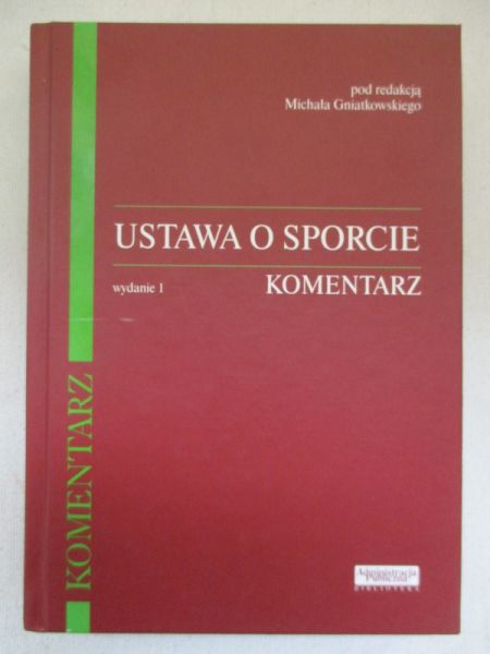 Gniatowski Michał (red.) - Ustawa o sporcie
