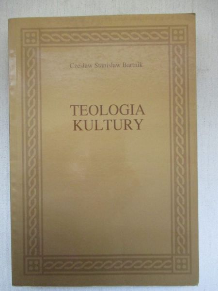 Bartnik Czesław Stanisław - Teologia kultury