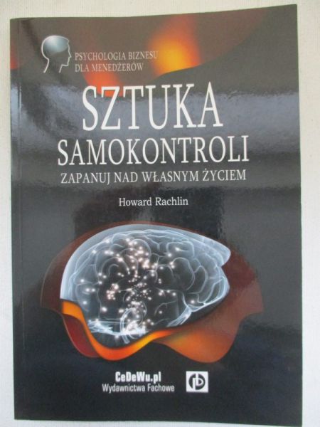 Sztuka samokontroli. Zapanuj nad własnym życiem