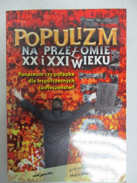 Marczewska-Rytko Maria (red.) - Populizm na przełomie XX i XXI wieku
