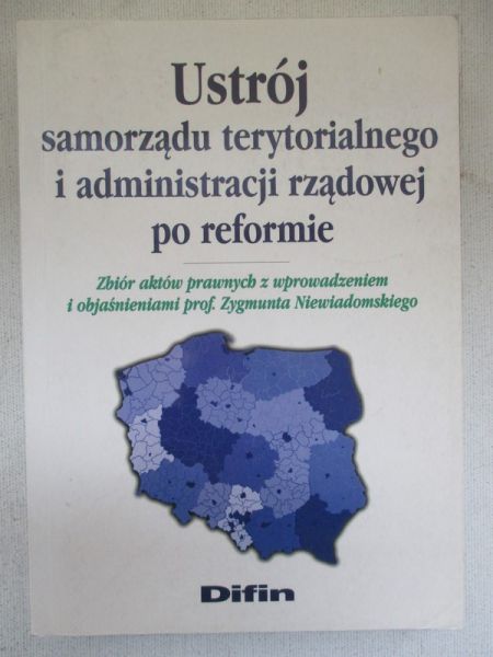 Ustrój samorządu terytorialnego i administracji rządowej po reformie