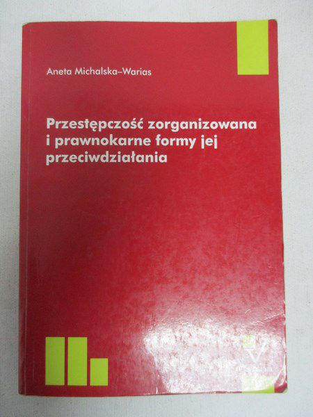 Przestępczość zorganizowana i prawnokarne formy jej przeciwdziałania