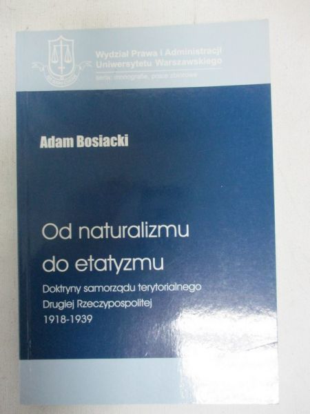 Bosiacki Adam - Od naturalizmu do etatyzmu