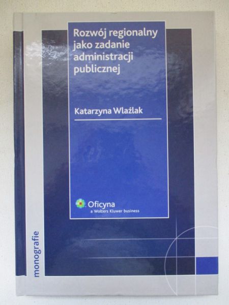 Rozwój regionalny jako zadanie administracji publicznej