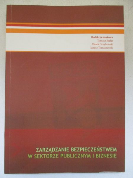 Zarządzanie bezpieczeństwem w sektorze publicznym i biznesie