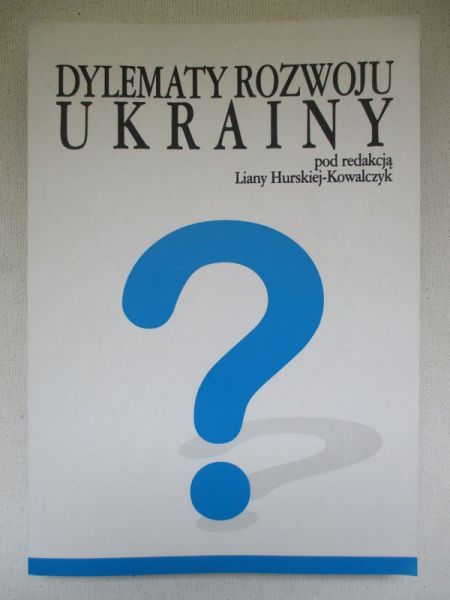 Dylematy rozwoju Ukrainy