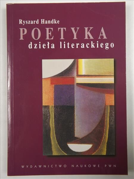 Handke Ryszard - Poetyka dzieła literackiego