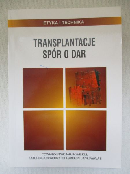 Chyrowicz Barbara (red.) - Transplantacje: spór o dar
