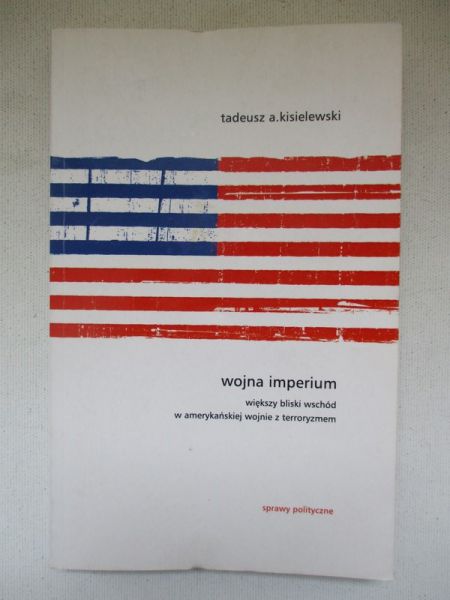 Kisielewski Tadeusz A. - Wojna imperium