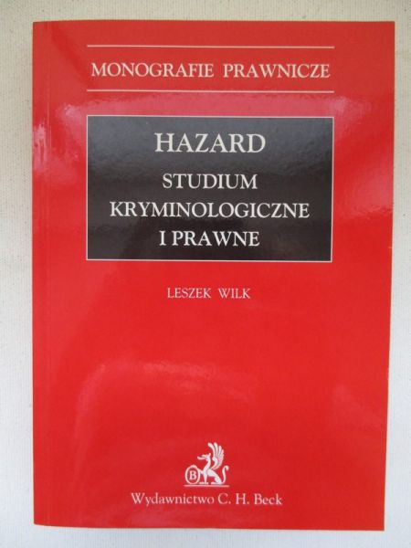Hazard. Studium kryminologiczne i prawne