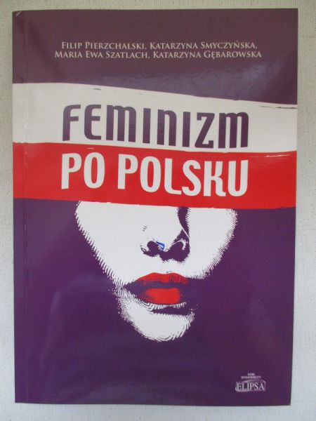 Pierzchalski Filip - Feminizm po polsku