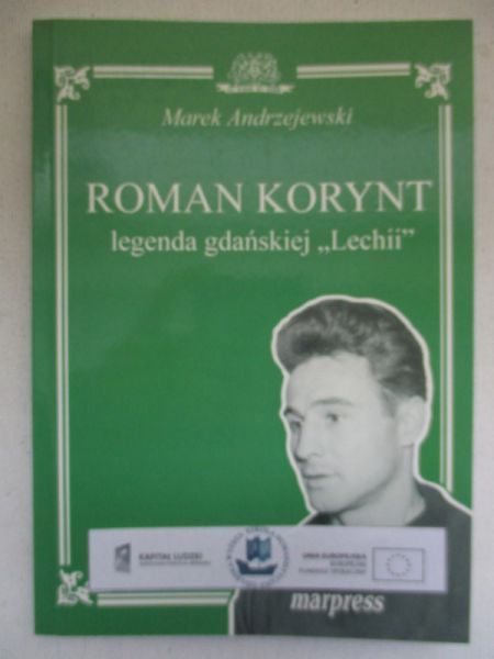 Roman Korynt legenda gdańskiej "Lechii"