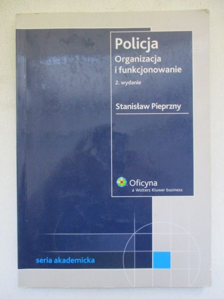 Pieprzny Stanisław - Policja. Organizacja i funkcjonowanie