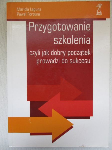 Przygotowanie szkolenia czyli jak dobry początek prowadzi do sukcesu