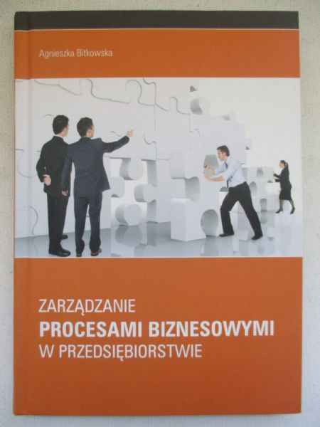 Bitkowska Agnieszka - Zarządzanie procesami biznesowymi w przedsiębiorstwie