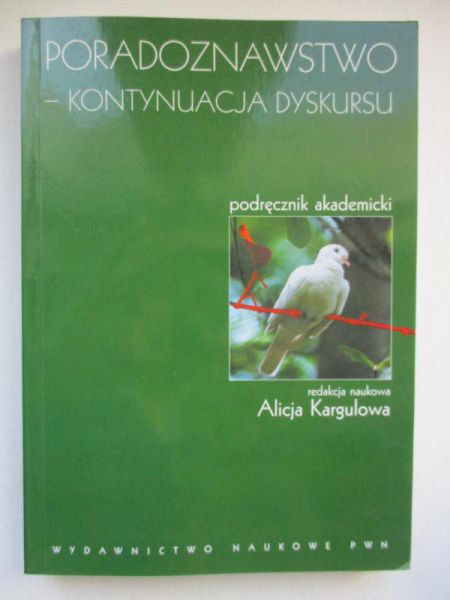Kargulowa Alicja (red.) - Poradoznawstwo-kontynuacja dyskursu