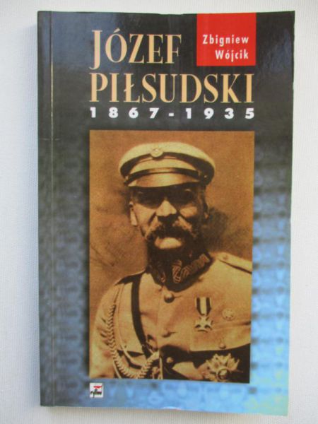 Józef Piłsudski 1867-1935
