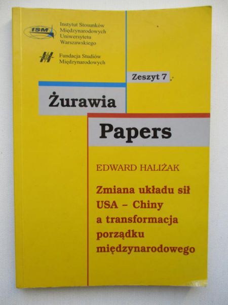 Haliżak Edward - Zmiana układu sił USA – Chiny a transformacja porządku międzynarodowego