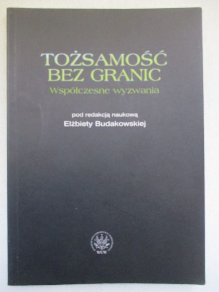 Tożsamość bez granic. Współczesne wyzwanie