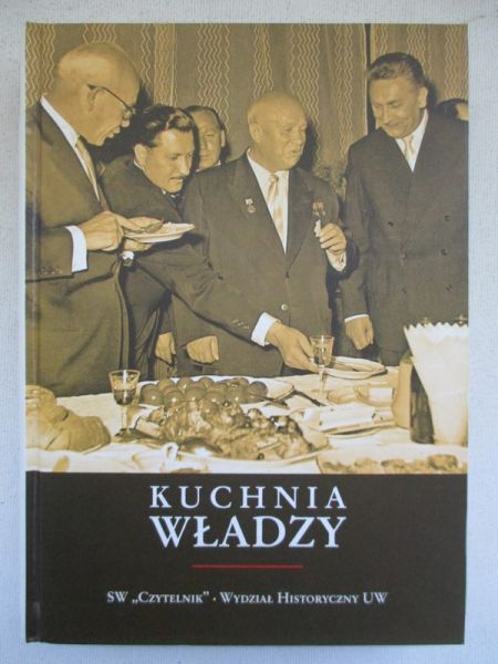 Borodzej    Kochanowsk  - Kuchna władzy
