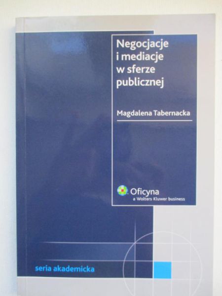 Tabernacka Magdalena - Negocjacje i mediacje w sferze publicznej